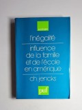 L&rsquo;in&eacute;galit&eacute;. Influence de la famille et de l&rsquo;&eacute;cole en Am&eacute;rique &ndash; Aut. Christopher Jencks, Trad. J.-M. &amp; A.-M. Laporte, Ed. PUF, 1979