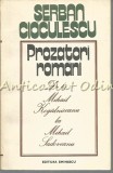 Prozatori Romani De La Kogalniceanu La Mihail Sadoveanu - Serban Cioculescu