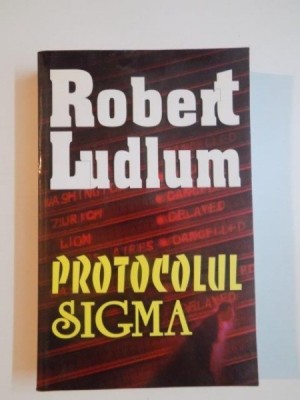 PROTOCOLUL SIGMA de ROBERT LUDLUM , 2001 foto