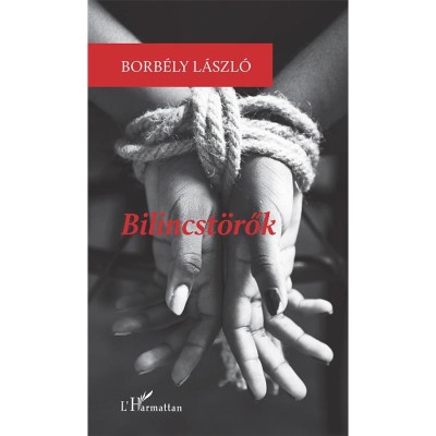 Bilincst&amp;ouml;rők - Borb&amp;eacute;ly L&amp;aacute;szl&amp;oacute; foto
