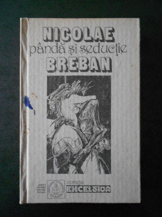 Nicolae Breban - Panda si seductie (editie cartonata)