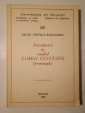 Ioana Vintilă-Rădulescu - Introducere &icirc;n studiul limbii occitane (provensale) (tiraj 416 ex.)