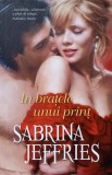 IN BRATELE UNUI PRINT-SABRINA JEFFRIES-270433