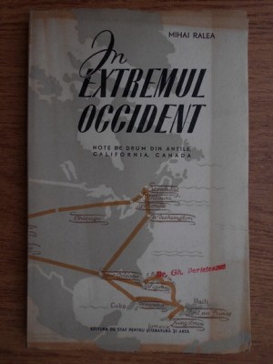 Mihai Ralea - In extremul occident. Note de drum din Antile, California, Canada foto