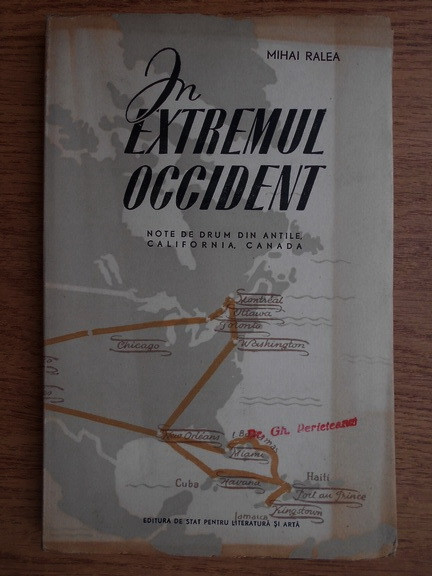 Mihai Ralea - In extremul occident. Note de drum din Antile, California, Canada