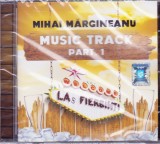 CD: Mihai Margineanu - Music Track Part 1 - Las Fierbinti ( SIGILAT - vezi descriere )