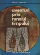 Aventuri prin tunelul timpului foto