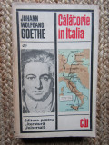 Johann Wolfgang Goethe - Calatorie in Italia