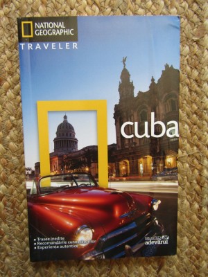 Cuba, National Geographic, Traveler, biblioteca Adevărul, București 2010 foto