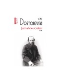 Jurnal de scriitor. Volumul II (ediție de buzunar) - F.M. Dostoievski