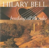 Hilary Bell - Breaking All The Rules CD Album Muzica Yarrow Records