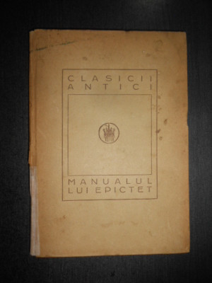 Manualul lui Epictet (1925, editie cartonata) foto