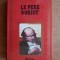 Balzac - Le pere Goriot * Eugenie Grandet