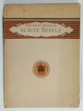 SCHITE VESELE de GHEORGHE BRAESCU , 1924 , COTOR CU DEFECTE , PREZINTA URME DE UZURA