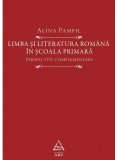 Limba si literatura romana in scoala primara | Alina Pamfil