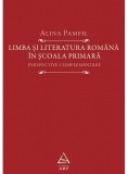 Limba si literatura romana in scoala primara | Alina Pamfil, ART