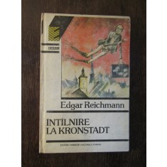 Edgar Reichmann - Intalnire la Kronstadt