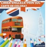 Limba engleza prin joc. Carte de colorat - Adina Grigore