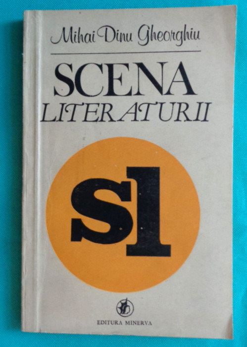 Mihai Dinu Gheorghiu &ndash; Scena literaturii o sociologie a culturii romanesti