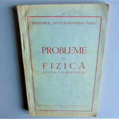 PROBLEME DE FIZICA PENTRU CLASELE VIII-XI ANUL 1953