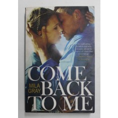 COME BACK TO ME by MILA GRAY , 2014