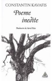 Poeme inedite - Constantin Kavafis