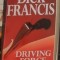 Dick Francis - Driving Force