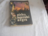 Pielea ingerului negru - Frank Arnau,1991, Carte Noua