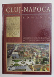 CLUJ - NAPOCA , MUNICIPIU CU VOCATIE EUROPEANA - A CITY OF EUROPEAN VOCATION , editat de IONEL - NICU DRAGOS ...VIRGIL SALVANU , 2002 , EXEMPLAR CU S
