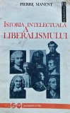 Istoria intelectuala a liberalismului - 1992 - Pierre Manent (@B300), Humanitas