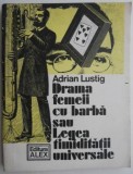 Drama Femeii cu Barba - Adrian Lustig - Roman Beletristica