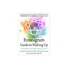 The Enneagram Guide to Waking Up: Find Your Path, Face Your Shadow, Discover Your True Self
