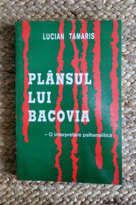 Lucian Tamaris - Plansul lui Bacovia. O interpretare psihanalitica foto