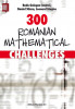 300 ROMANIAN MATHEMATICAL CHALLENGES, Editura Paralela 45