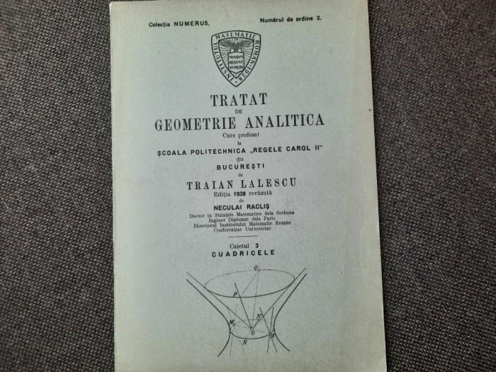 TRATAT DE GEOMETRIE ANALITICA - TRAIAN LALESCU CUADRICELE- 1938