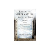 Doing the Supernatural Works of Jesus