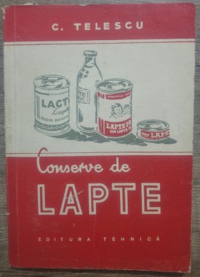 Conserve de lapte - C. Telescu/ 1957 foto