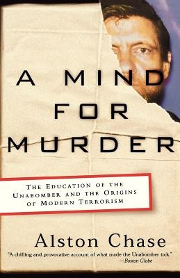 A Mind for Murder: The Education of the Unabomber and the Origins of Modern Terrorism foto