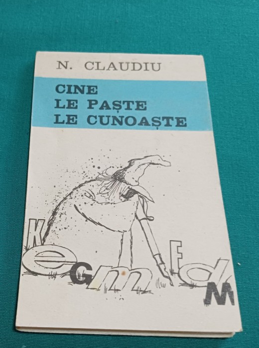 CINE LE PAȘTE LE CUNOAȘTE* N. CLAUDIU *CARICATURI*ASOCIAȚIA ARTIȘTILOR PLASTICI