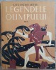 Legendele Olimpului (Eroii) - Alexandru Mitru