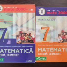 MATE 2000+ MATEMATICA ALGEBRA, GEOMETRIE CLASA 7 - Gologan, Negrila (2 volume)