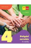 Educatie civica. Limba maghiara - Clasa 4 - Manual - Tudora Pitila, Cleopatra Mihailescu