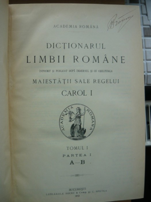 DICTIONARUL LIMBII ROMANE - 1913 - 1939 - 3 volume