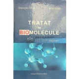 Tratat de biomolecule vol 1 - 2009 - Gheorghe Chirita ($E80)