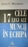 CELE 17 LEGI ALE MUNCII IN ECHIPA-JOHN C. MAXWELL 2003