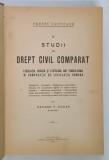 STUDII DE DREPT CIVIL COMPARAT , LEGISLATIA UNGARA SI AUSTRIACA DIN TRANSILVANIA IN COMPARTATIE CU LEGISLATIA ROMANA de GEORGE P. DOCAN , 1926