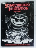 SCRATCHBOARD FOR ILLUSTRATION , MASTERING TECHNIQUES IN BLACK AND WHITE AND COLOR by RUTH LOZNER , 1990