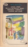 Mihail Sadoveanu - Locul unde nu s-a intamplat nimic. Demonul tineretii. Oameni