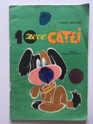 10 (zece) catei de Tudor Arghezi. Ilustratii Sirbu Laurentiu, Ed Ceres 1986 foto