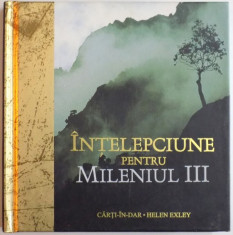 INTELEPCIUNE PENTRU MILENIUL III de HELEN EXLEY, 2004 foto